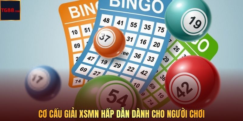 Cơ cấu giải XSMN hấp dẫn dành cho người chơi
