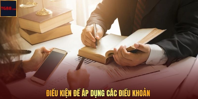 Điều kiện để áp dụng các điều khoản 