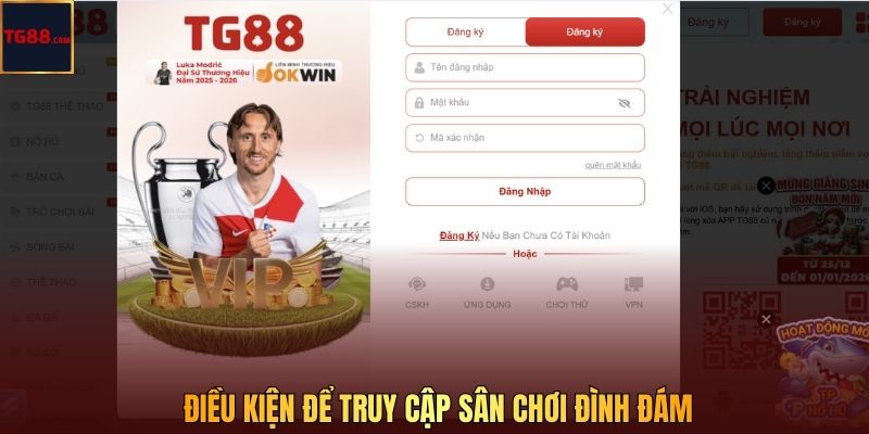 Điều kiện để truy cập sân chơi đình đám