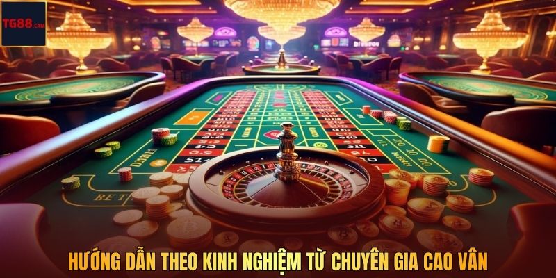 Hướng dẫn theo kinh nghiệm từ chuyên gia Cao Vân