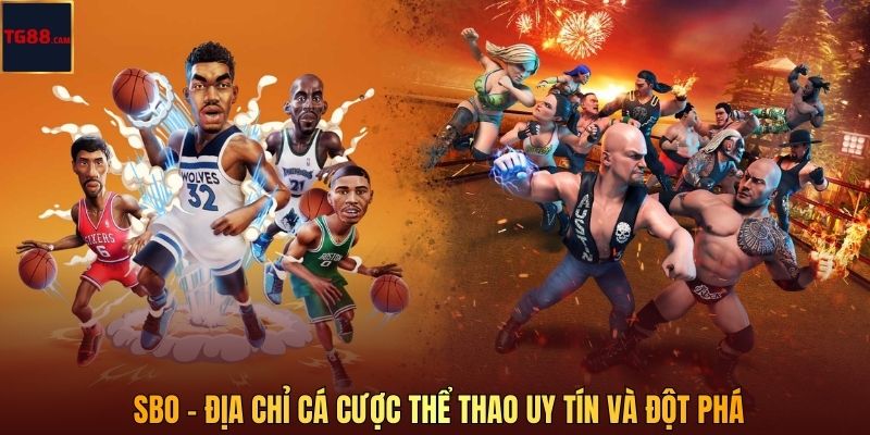 SBO - Địa chỉ cá cược thể thao uy tín và đột phá