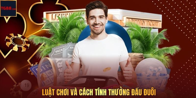 Luật chơi và cách tính thưởng đầu đuôi