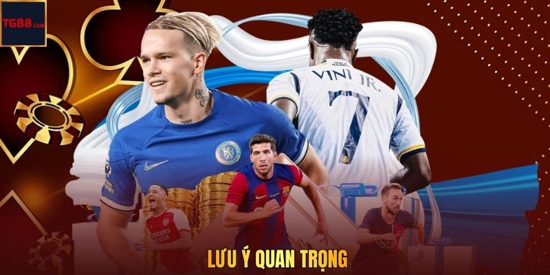 Lưu ý quan trọng