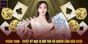 Phỏm TG88 - Tuyệt Kỹ Đọc Vị Đối Thủ Và Chiếm Lĩnh Bàn Cược
