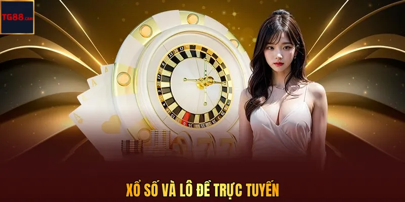 Xổ Số và Lô Đề Trực Tuyến